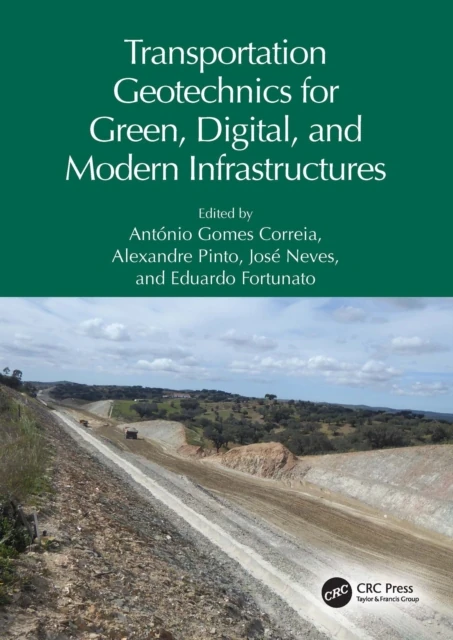 Transportation Geotechnics for Green, Digital, and Modern Infrastructures