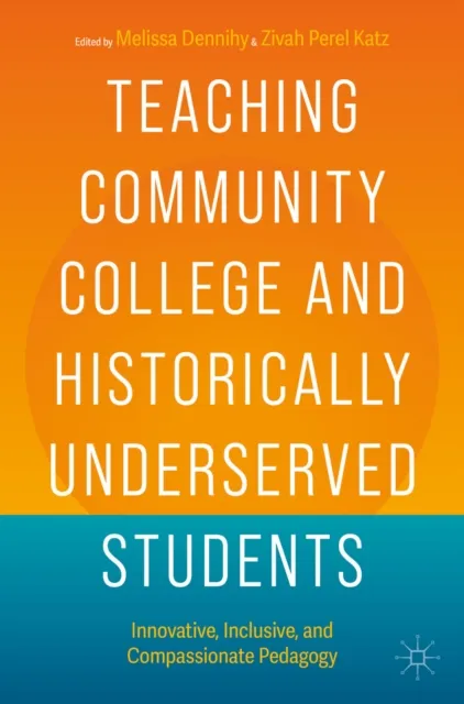 Teaching Community College and Historically Underserved Students