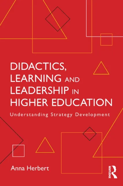 Didactics, Learning and Leadership in Higher Education