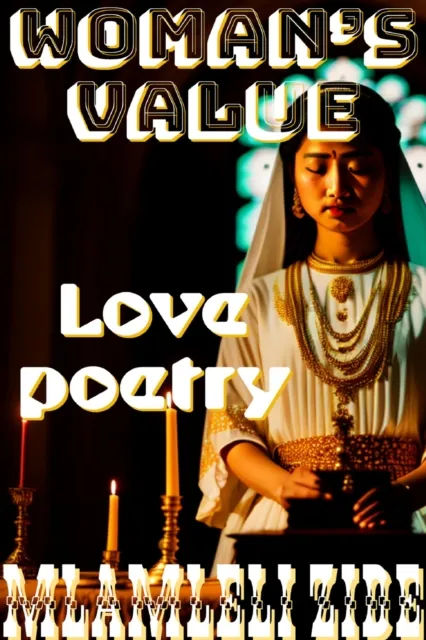 Woman's Value "(Love Poetry)"