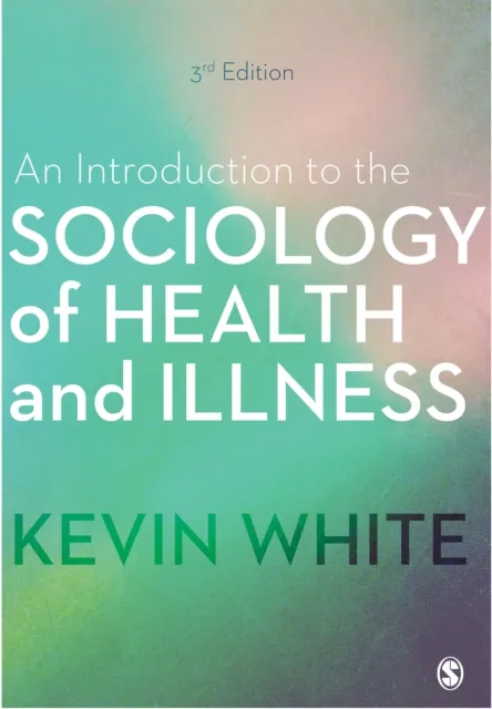 Introduction to the Sociology of Health and Illness