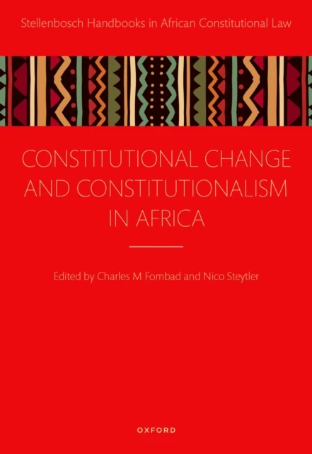 Constitutional Change and Constitutionalism in Africa