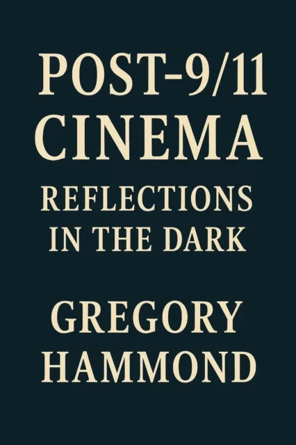 Post-9/11 Cinema: Reflections in the Dark