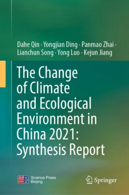 Change of Climate and Ecological Environment in China 2021: Synthesis Report