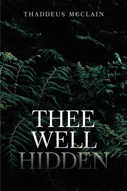 Thee Well Hidden