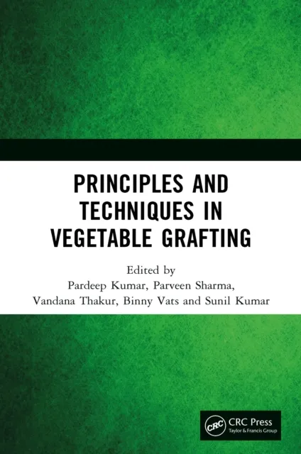 Principles and Techniques in Vegetable Grafting