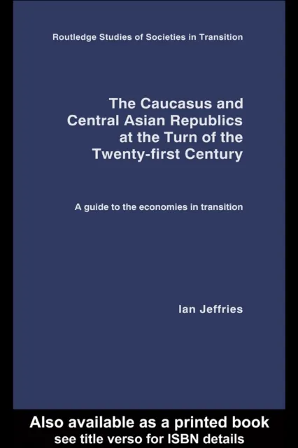 Caucasus and Central Asian Republics at the Turn of the Twenty-First Century