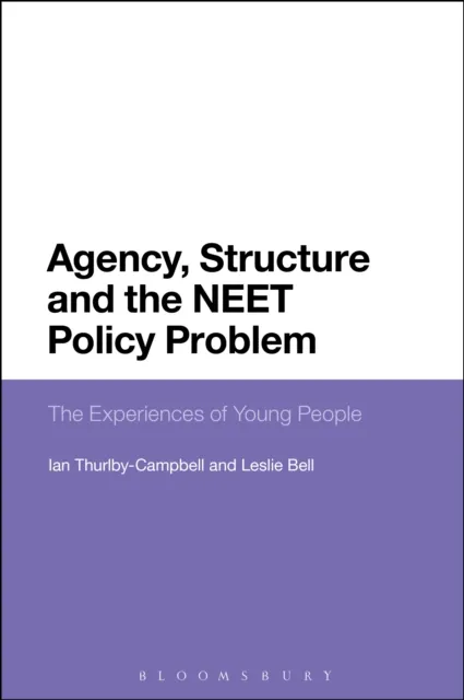 Agency, Structure and the NEET Policy Problem