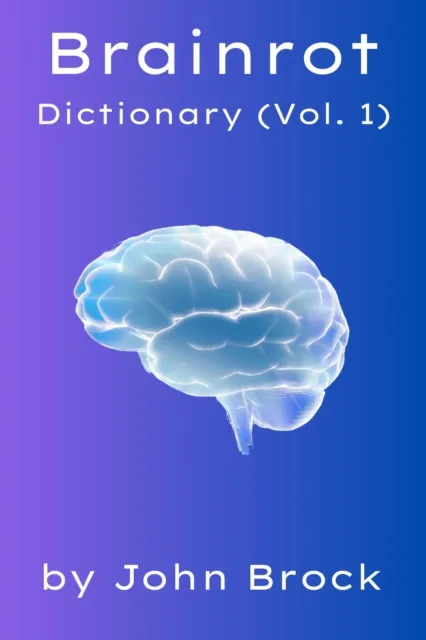 Brainrot Dictionary (Vol. 1)