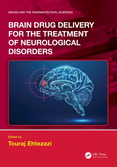 Brain Drug Delivery for the Treatment of Neurological Disorders