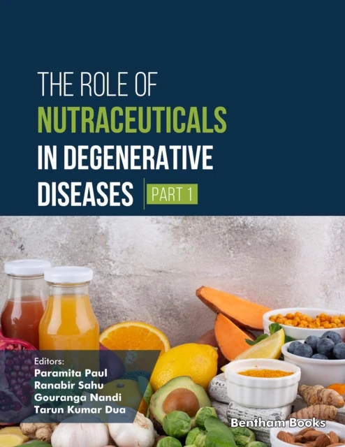 Role of Nutraceuticals in Degenerative Diseases (Part 1)