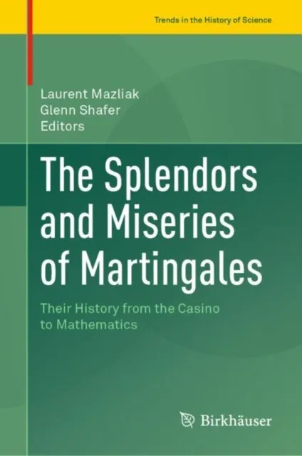 Splendors and Miseries of Martingales