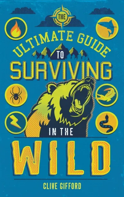 Ultimate Guide to Surviving in the Wild