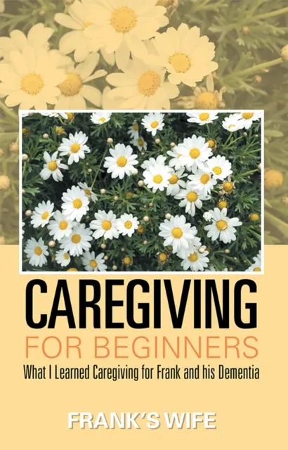 Caregiving for Beginners