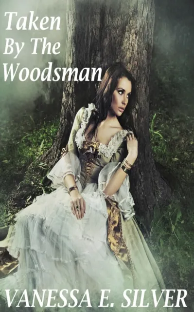 Taken by the Woodsman