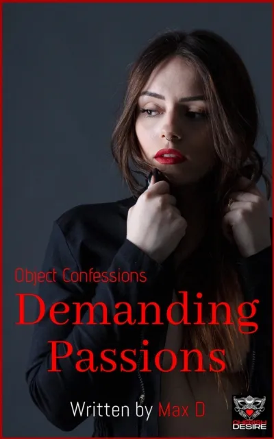 Object Confessions - Demanding Passions