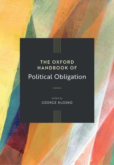 Oxford Handbook of Political Obligation