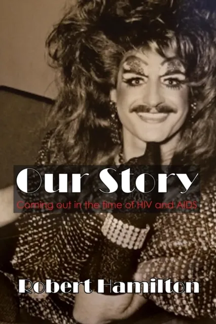 Our Story: Coming out in the time of HIV and AIDS