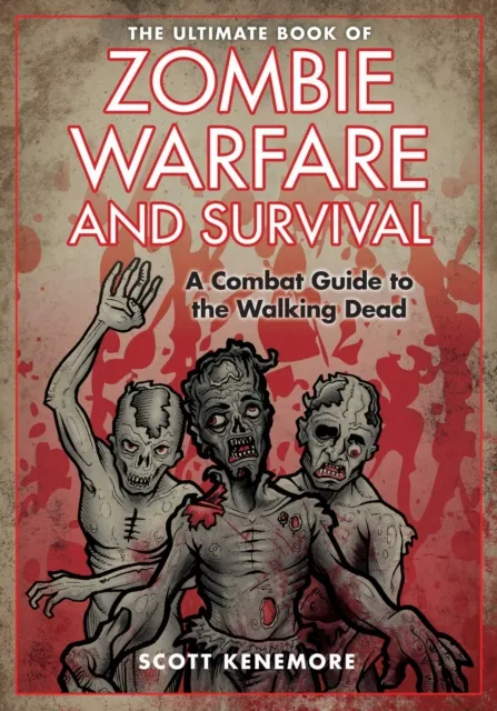 Ultimate Book of Zombie Warfare and Survival