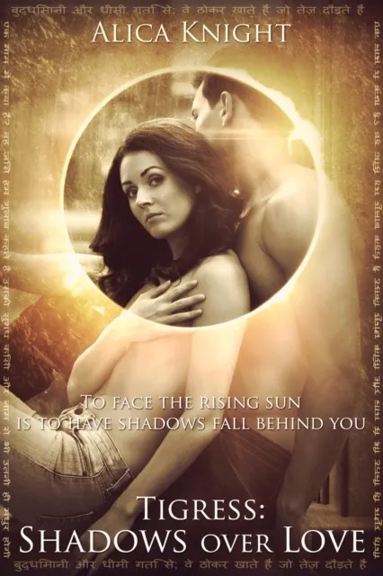 Tigress Book I, Part #4: Shadows over Love
