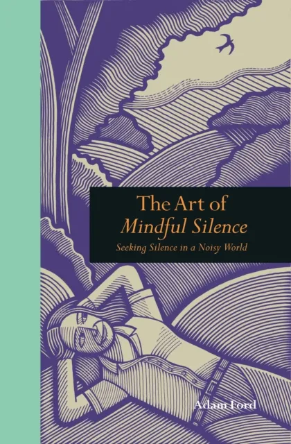 Art of Mindful Silence