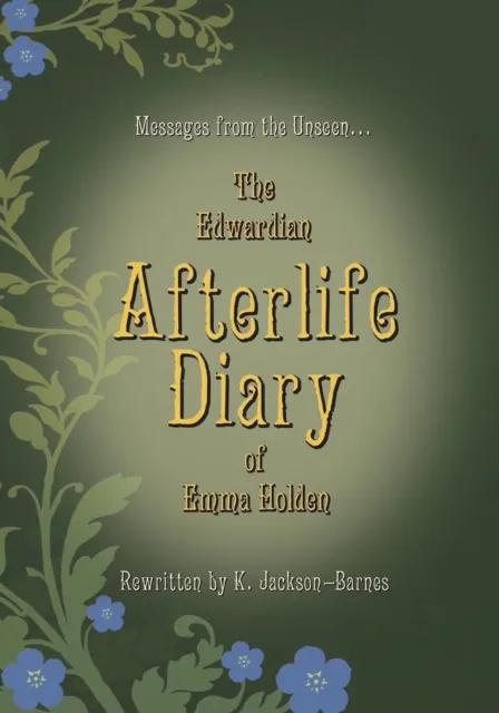 Edwardian Afterlife Diary of Emma Holden