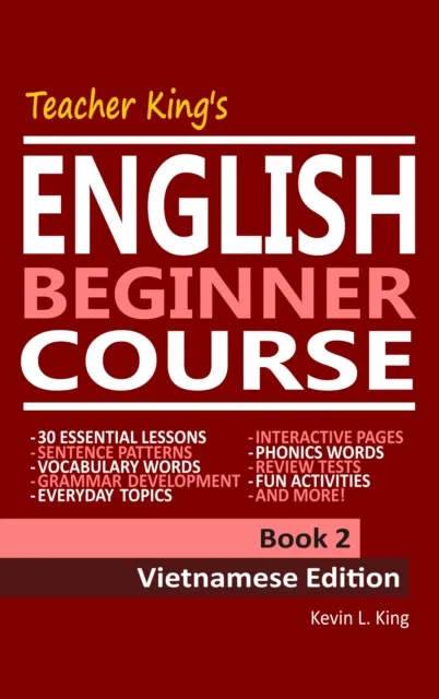 Teacher King's English Beginner Course Book 2: Vietnamese Edition