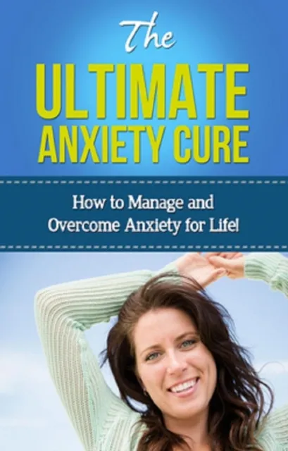 Ultimate Anxiety Cure