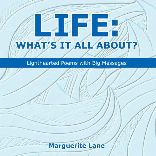 Life: What'S It All About?