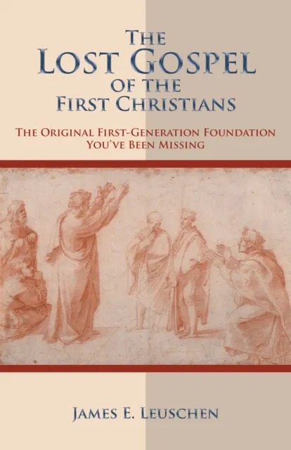 Lost Gospel of the First Christians