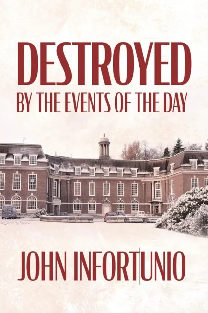 Destroyed by the Events of the Day