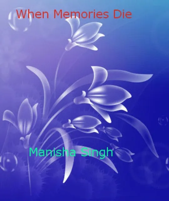 When Memories Dies