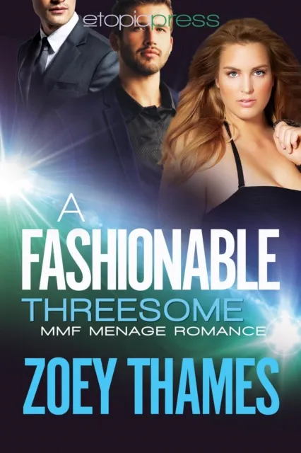 Fashionable Threesome: A MMF Menage Romance