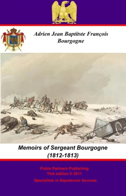 Memoirs of Sergeant Bourgogne (1812-1813)