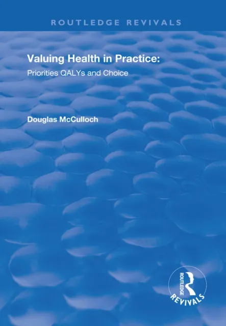 Valuing Health in Practice