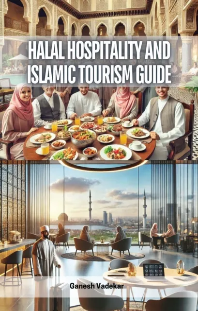 Halal Hospitality and Islamic Tourism Guide