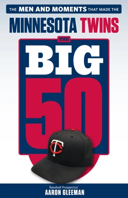 Big 50: Minnesota Twins