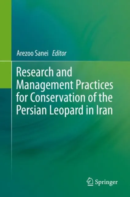 Research and Management Practices for Conservation of the Persian Leopard in Iran