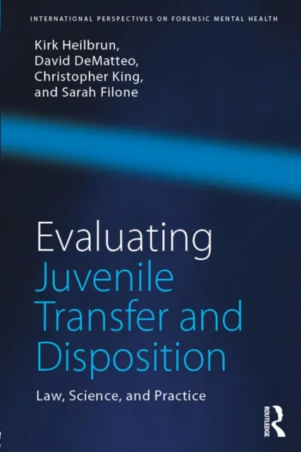 Evaluating Juvenile Transfer and Disposition