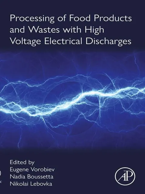 Processing of Food Products and Wastes with High Voltage Electrical Discharges