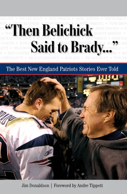 Then Belichick Said to Brady. . .