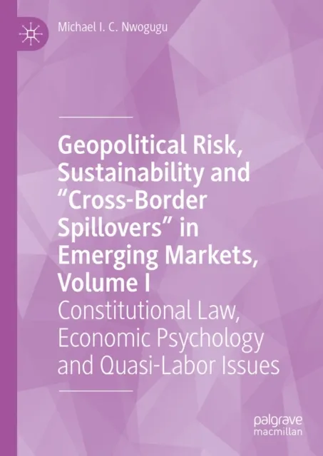 Geopolitical Risk, Sustainability and "Cross-Border Spillovers" in Emerging Markets, Volume I