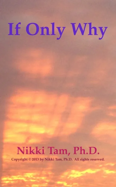 If Only Why