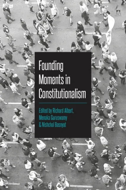 Founding Moments in Constitutionalism
