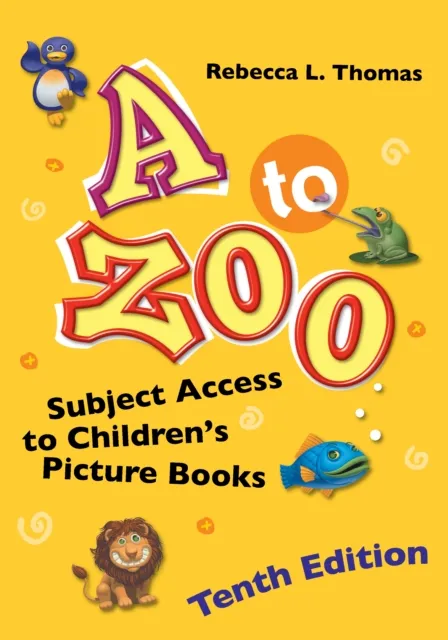 A to Zoo: Subject Access to Children's Picture Books