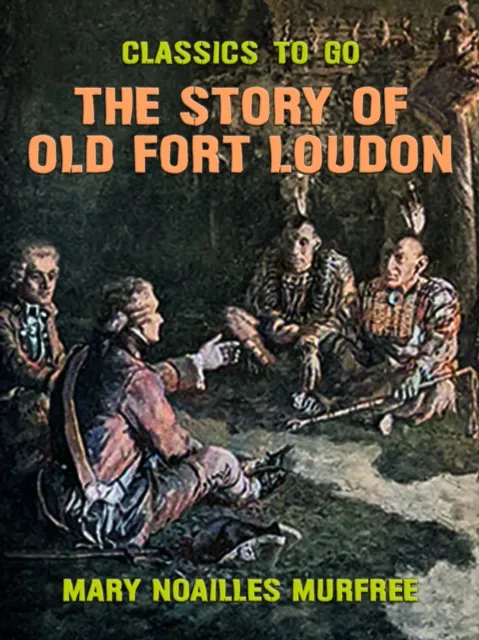 Story of Old Fort Loudon