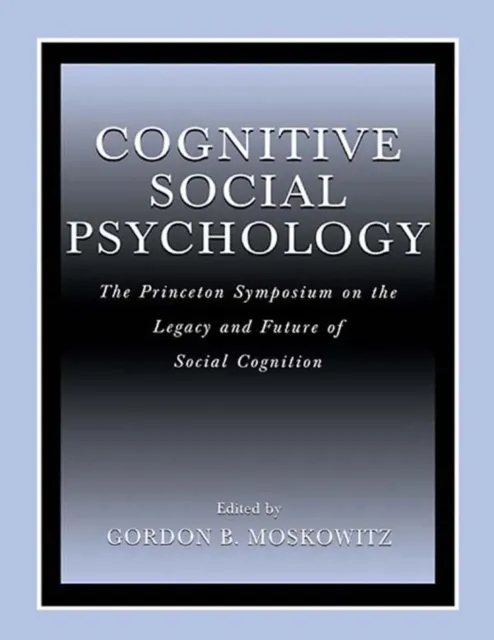 Cognitive Social Psychology