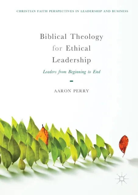 Biblical Theology for Ethical Leadership