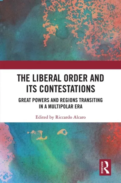 Liberal Order and its Contestations