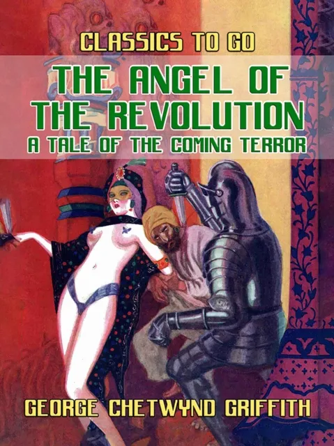 Angel of the Revolution A Tale of the Coming Terror